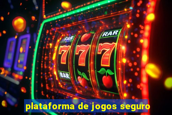 plataforma de jogos seguro